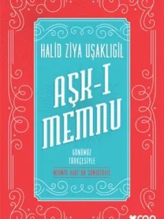 Aşk-ı Memnu - Günümüz Türkçesiyle