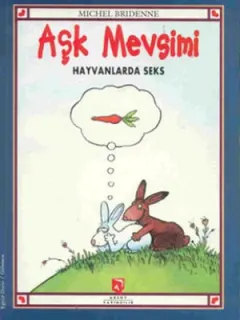 Aşk Mevsimi - Hayvanlarda Seks