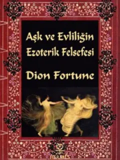 Aşk ve Evliliğin Ezoterik Felsefesi