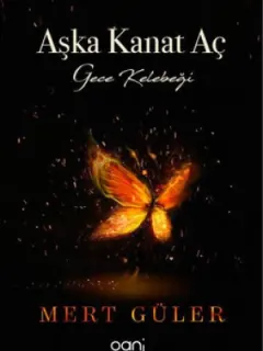 Aşka Kanat Aç-Gece Kelebeği