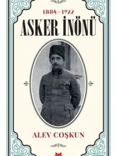 Asker İnönü 1884-1922