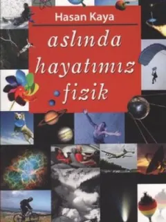 Aslında Hayatımız Fizik