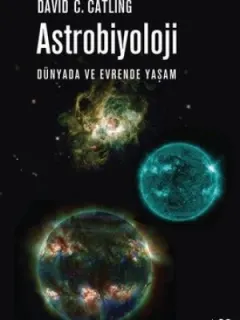 Astrobiyoloji-Dünyada ve Evrende Yaşam