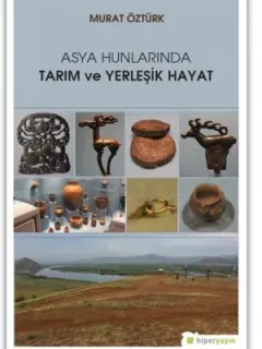 Asya Hunlarında Tarım ve Yerleşik Hayat