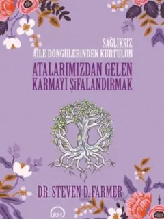 Atalarımızdan Gelen Karmayı Şifalandırmak