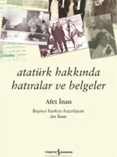 Atatürk Hakkında Hatıralar ve Belgeler