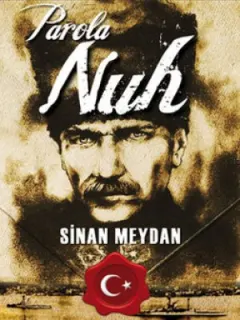 Atatürk'ün Gizli Kurtuluş Planları - Parola Nuh