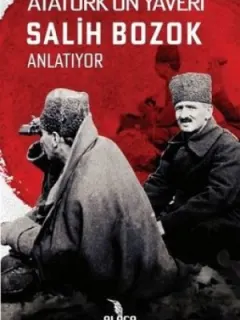 Atatürk'ün Yaveri Salih Bozok Anlatıyor