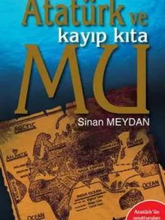 Atatürk ve Kayıp Kıta Mu
