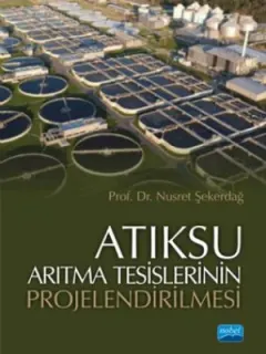 Atıksu Arıtma Tesislerinin Projelendirilmesi