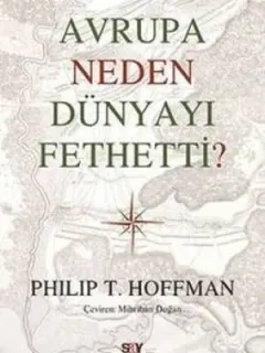 Avrupa Neden Dünyayı Fethetti?