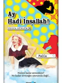 Ay Hadi İnşallah! - Pucca Günlük 4. Kitap
