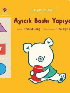 Ayıcık Baskı Yapıyor-İlk Adımlar