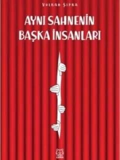 Aynı Sahnenin Başka İnsanları