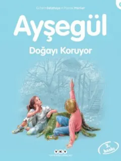 Ayşegül 16 - Doğayı Koruyor