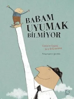 Babam Uyumak Bilmiyor