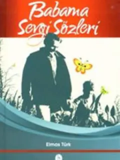 Babama Sevgi Sözleri