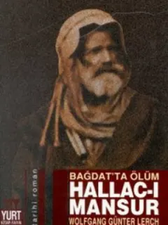 Bağdat''ta Ölüm-Hallac-ı Mansur