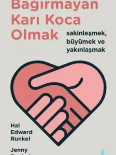 Bağırmayan Karı Koca Olmak