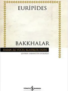 Bakkhalar - Hasan Ali Yücel Klasikleri