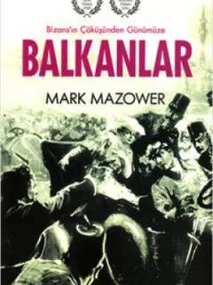 Balkanlar - Bizans'ın Çöküşünden Günümüze