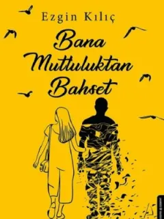 Bana Mutluluktan Bahset