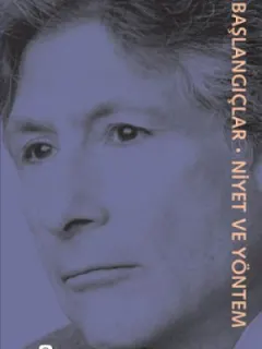 Başlangıçlar - Niyet ve Yöntem