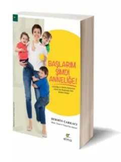 Başlarım Şimdi Anneliğe