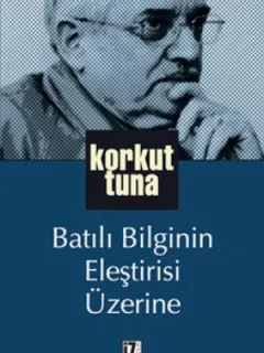 Batılı Bilginin Eleştirisi Üzerine