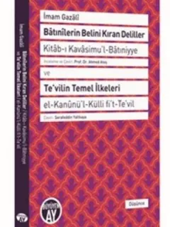 Batınilerin Belini Kıran Deliller ve Te'vilin Temel İlkeleri