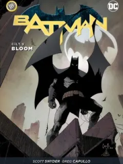 Batman Cilt 9: Bloom