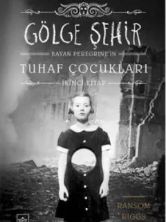 Bayan Peregrine'nin Tuhaf Çocukları - Gölge Şehir