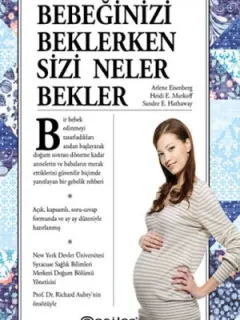 Bebeğinizi Beklerken Sizi Neler Bekler?