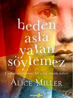 Beden Asla Yalan Söylemez