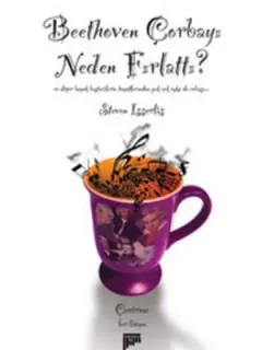 Beethoven Çorbayı Neden Fırlattı?