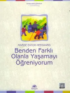 Benden Farklı Olanla Yaşamayı Öğreniyorum