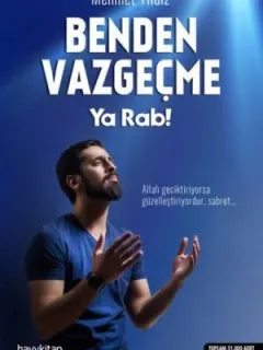 Benden Vazgeçme Ya Rab