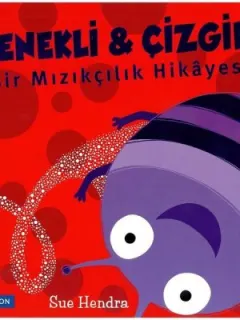 Benekli ve Çizgili Bir Mızıkçılık Hikayesi