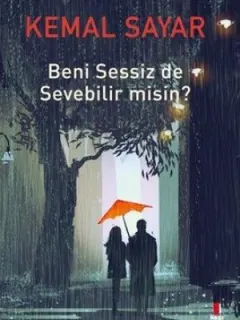 Beni Sensiz de Sevebilir misin?