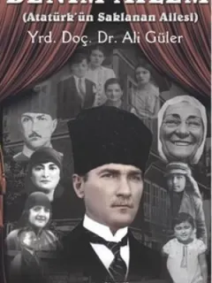 Benim Ailem - Atatürk'ün Saklanan Ailesi