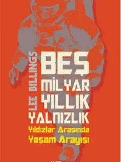 Beş Milyar Yıllık Yalnızlık