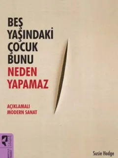Beş Yaşındaki Çocuk Bunu Neden Yapamaz