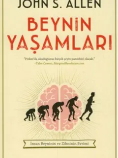 Beynin Yaşamları - İnsan Beyninin ve Zihninin Evrimleri