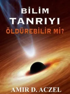 Bilim Tanrıyı Öldürebilir mi?