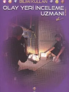 Bilimi Kullan Olay Yeri İnceleme Uzmanı