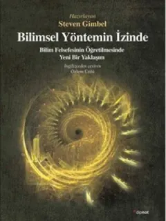 Bilimsel Yöntemin İzinde-Bilimsel Yöntemin Öğretilmesinde Yeni Bir Yaklaşım