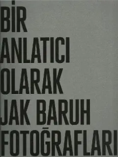 Bir Anlatıcı Olarak Jak Baruh Fotoğrafları