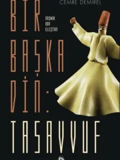 Bir Başka Din Tasavvuf