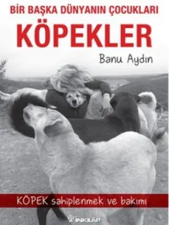 Bir Başka Dünyanın Çocukları Köpekler