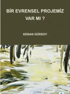 Bir Evrensel Projemiz Var mı?